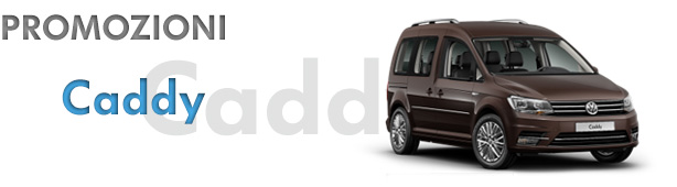Promozioni Nuovo Caddy